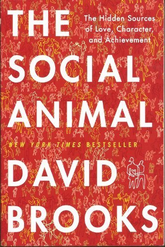 The Social Animal - The Hidden Sources of Love,... 1617932493 Book Cover