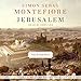 Jerusalem: The Biography by 