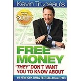 Free Money "They" Don't Want You To Know About 1st Version edition by Kevin Trudeau (2009) Hardcover