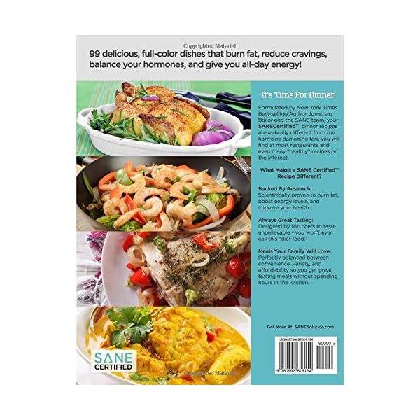 99 Calorie Myth and SANE Certified Main Dish Recipes Volume 1: Lose Weight, Increase Energy, Improve Your Mood, Fix Digestion, and Sleep Soundly With The Delicious New Science of SANE Eating
