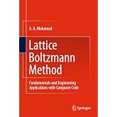 Lattice Boltzmann Method: Fundamentals and Engineering Applications with Computer Codes