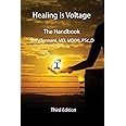 Healing is Voltage: The Handbook, 3rd Edition