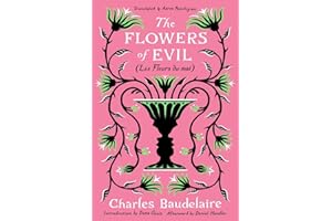 The Flowers of Evil: (Les Fleurs du Mal)