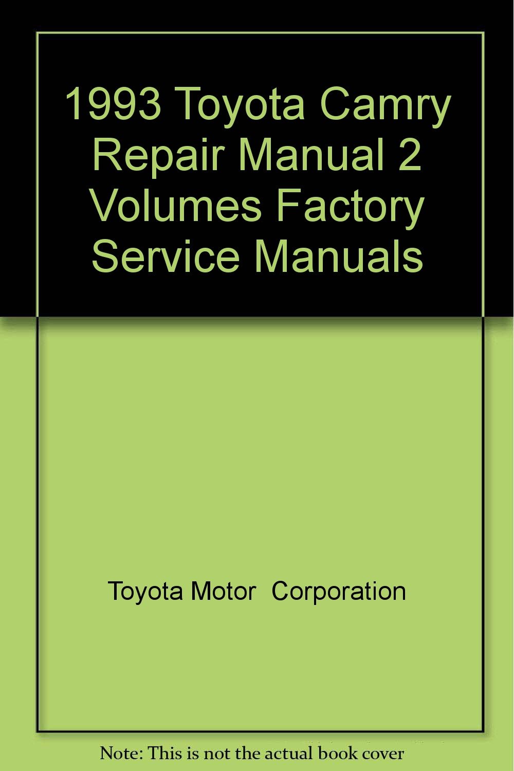1993 Toyota Camry Repair Manual 2 Volumes Factory Service Manuals: Toyota  Motor Corporation: Amazon.com: Books