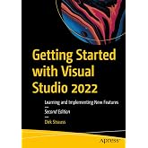 Getting Started with Visual Studio 2022: Learning and Implementing New Features