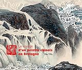 Le voyage d'un peintre chinois en Bretagne (French Edition) by