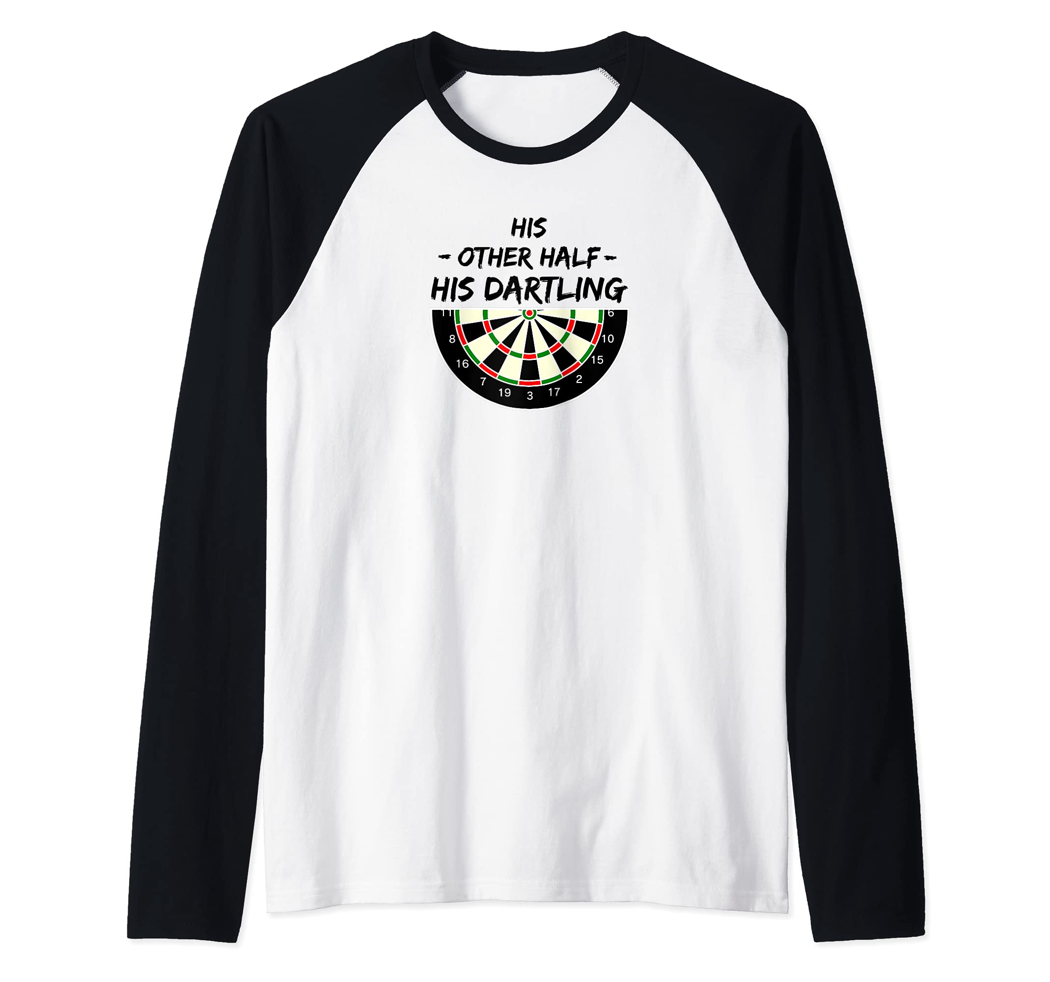 His other half - his dartling - darling darts player couple Raglan Baseball Tee
