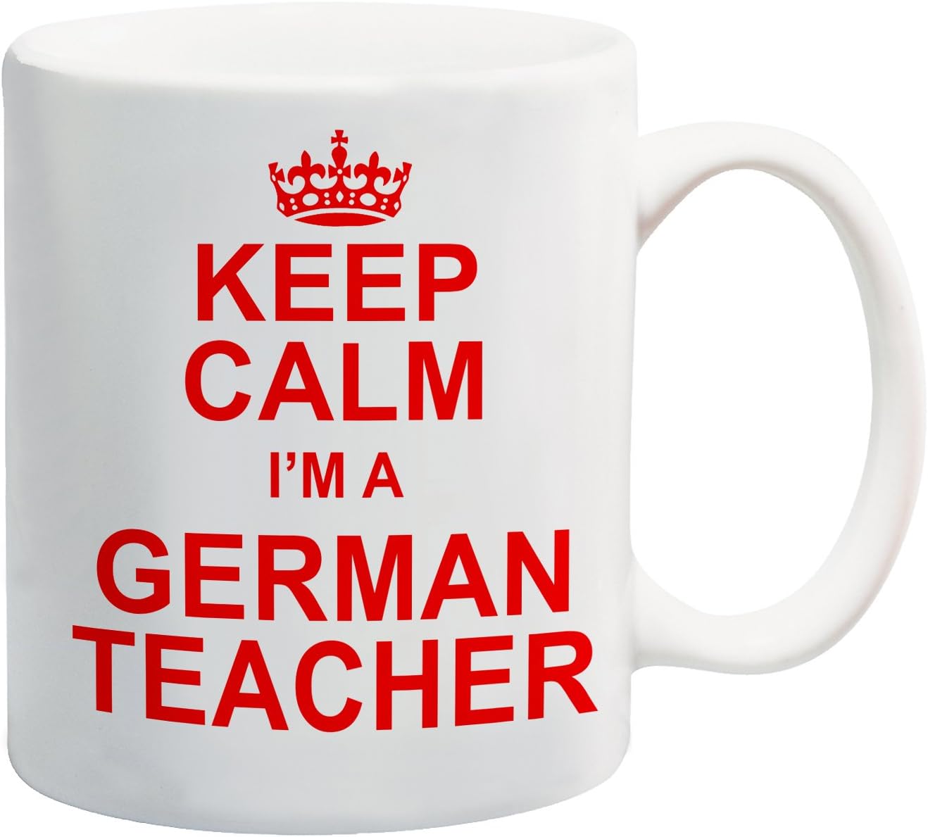 Keep Calm I'm A German Teacher Red Mug Gift Present