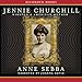 Jennie Churchill: Winston's American Mother