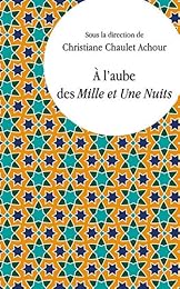 À l'aube des "Mille et une nuits"