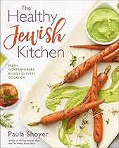The Healthy Jewish Kitchen: Fresh, Contemporary Recipes for Every Occasion The Healthy Jewish Kitchen: Fresh, Contemporary Recipes for Every Occasion