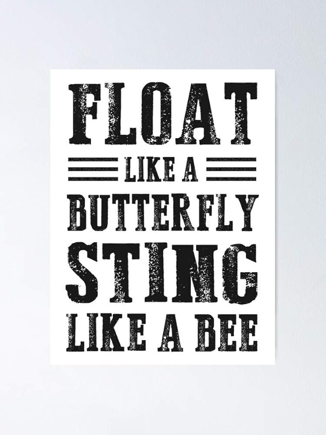 Float Like A Butterfly Sting Bee Poster 12.75" X 17" Inch