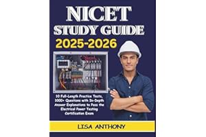 NICET STUDY GUIDE 2025-2026: 10 Full-Length Practice Tests, 1000+ Questions with In-Depth Answer Explanations to Pass the Electrical Power Testing Certification Exam