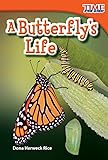 Teacher Created Materials - TIME For Kids Informational Text: A Butterfly's Life - Grade 1 - Guided Reading Level E