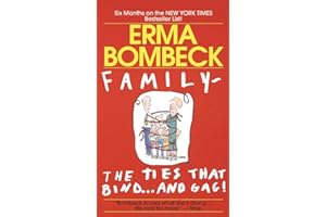 Family--The Ties that Bind . . . And Gag!