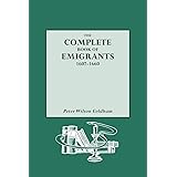 The Complete Book of Emigrants, 1607-1660