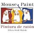 thumbnail image 2 of Mouse Paint / Pintura De Raton – Bilingual Boardbook (English-Spanish) By Ellen Stoll Walsh 2 of 3