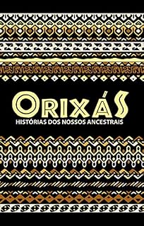 Livro Orixás: Histórias dos nossos ancestrais