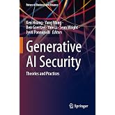 Generative AI Security: Theories and Practices (Future of Business and Finance)