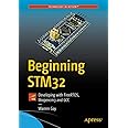 Beginning STM32: Developing with FreeRTOS, libopencm3 and GCC