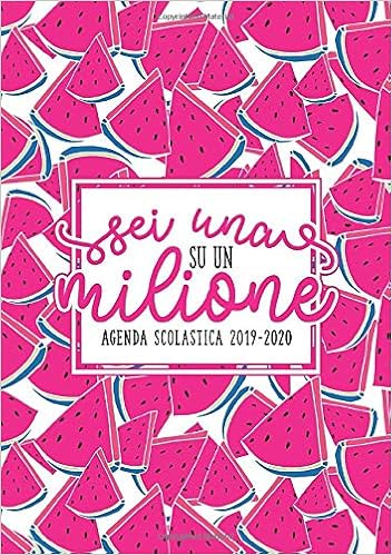 Amazoncom Sei Una Su Un Milione Agenda Scolastica 2019