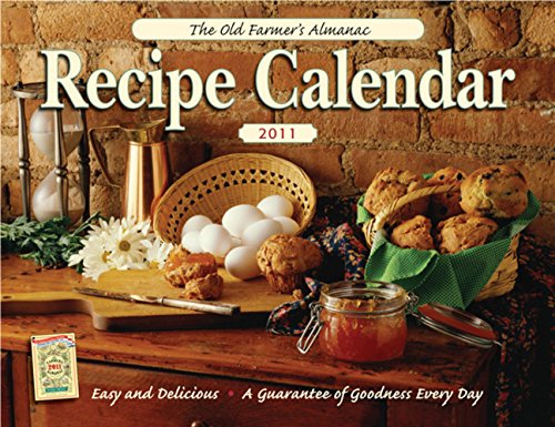 The Old Farmer's Almanac 2011 Recipe Calendar (Old Farmer's Almanac (Calendars))