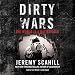 Dirty Wars: The World Is a Battlefield by 