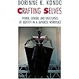Crafting Selves: Power, Gender, and Discourses of Identity in a Japanese Workplace