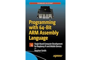 Programming with 64-Bit ARM Assembly Language: Single Board Computer Development for Raspberry Pi and Mobile Devices