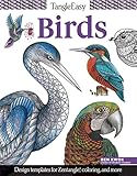 TangleEasy Birds: Design Templates for Zentangle (R), Coloring, and More (Design Originals) by Ben Kwok