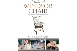 Make a Windsor Chair: The Updated and Expanded Classic