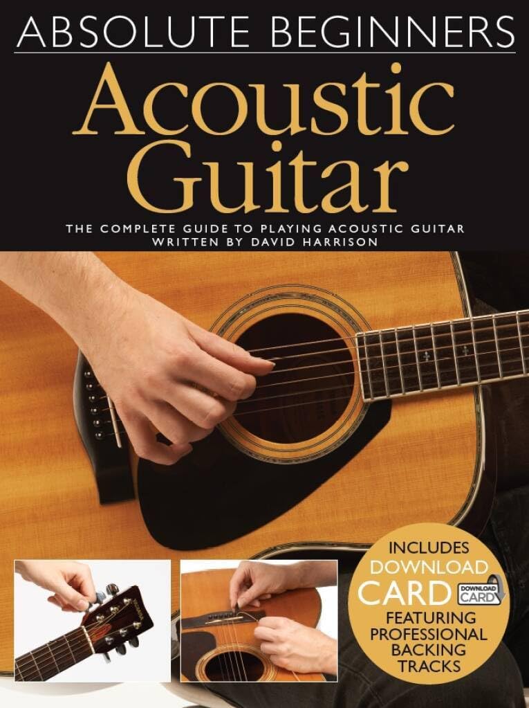 Absolute Beginners: Acoustic Guitar | Guitar Method with Online Audio for Self-Teaching | Beginner Acoustic Guitar Songbook with Chords and Exercises |Step-by-Step Guitar Lessons for Teens and Adults