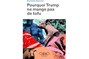 Pourquoi Trump ne mange pas de tofu (NON CLASSE) (French Edition)