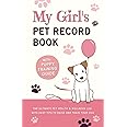 My Girl's Pet Record Book and Puppy Training Guide: The Ultimate Pet Health and Wellness Log, with Easy Tips to Raise and Train Your Dog!