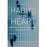 Habits of the Heart, With a New Preface: Individualism and Commitment in American Life