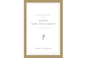 An Introduction to the Greek New Testament, Produced at Tyndale House, Cambridge: Produced at Tyndale House, Cambridge