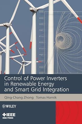 Control of Power Inverters in Renewable Energy and Smart Grid Integration (IEEE Press)