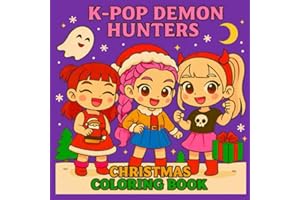 kpop Christmas Coloring Book: Cute Chibi Holiday Art Featuring Fun Characters Coloring Pages for Kids, Teens & Fans (K-pop Demon Hunters Coloring Book)