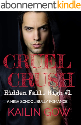 Download Cruel Crush: A HIGH SCHOOL BULLY ROMANCE : A Loving Summer Spin-Off Series (Hidden Falls High Book 1) (English Edition) PDF