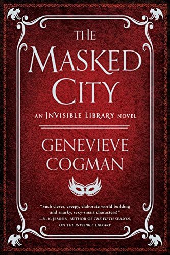 The Masked City: The Invisible Library, Book 2