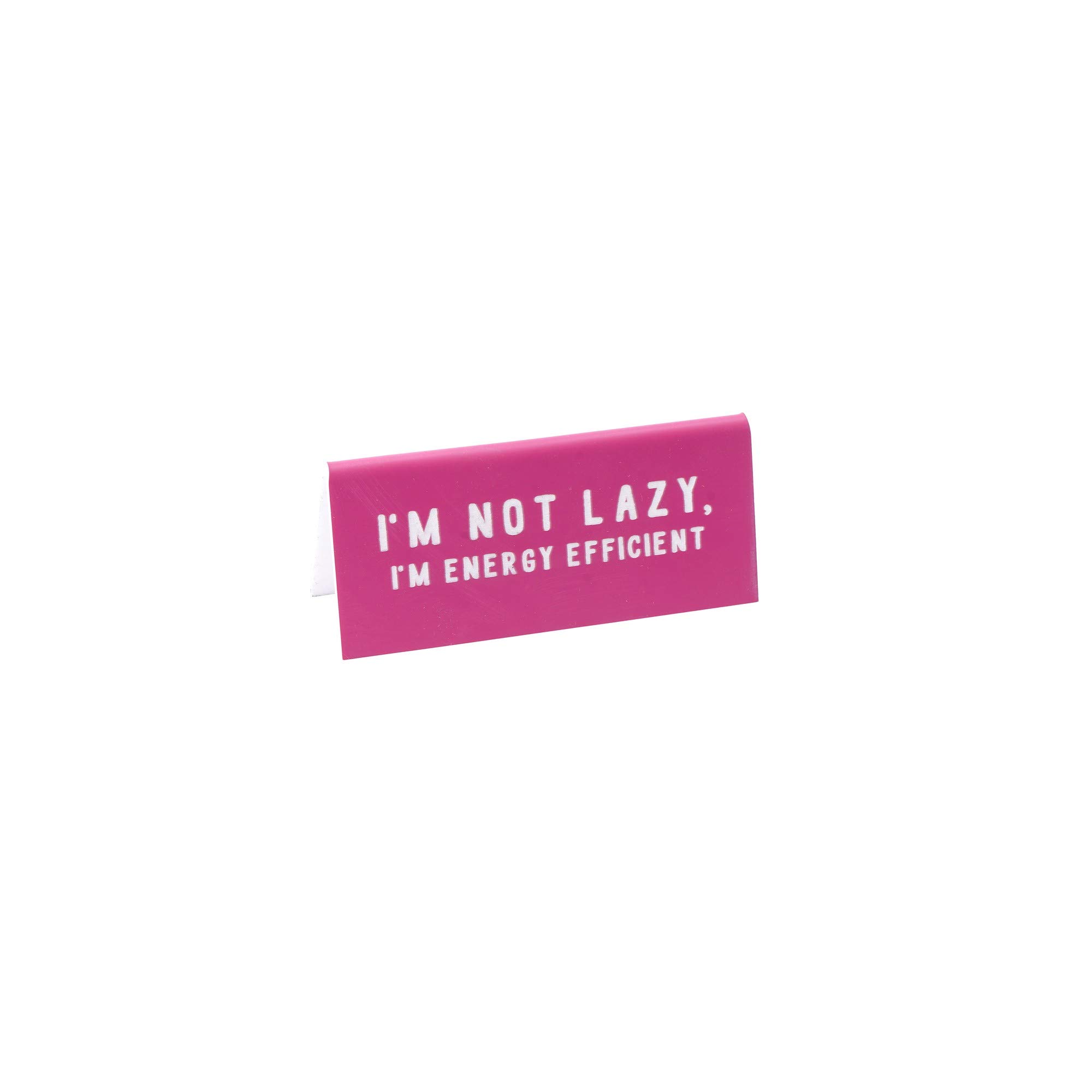 I'm Not Lazy, I'm Energy Efficient' Desk Sign | Office | Desk | For Him & Her | From CGB Giftware's Collection 'My Thoughts Exactly' | GB04016