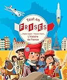 L'histoire de France (Tout en frises) (French Edition) by 