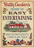 Betty Crocker's Guide to Easy Entertaining, Facsimile Edition by