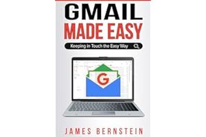 Gmail Made Easy: Keeping in Touch the Easy Way