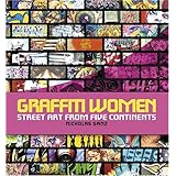 Graffiti Women: Street Art from Five Continents
