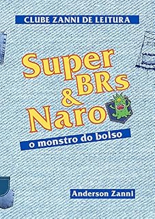 Livro Super BRs: e Naro, o monstro do Bolso