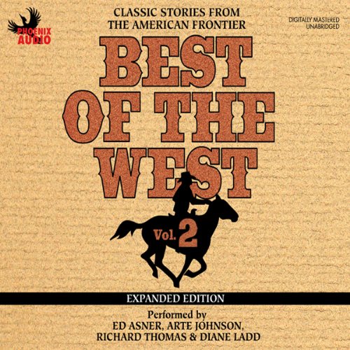 Best of the West Expanded Edition, Vol. 2: Classic Stories from the American Frontier by Zane Grey