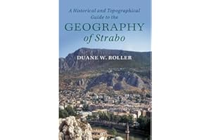 A Historical and Topographical Guide to the Geography of Strabo