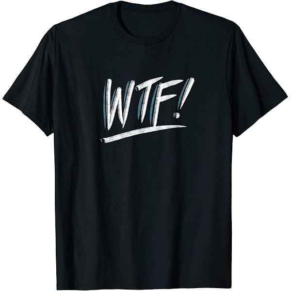 Amazon.com: WTF! T-Shirt : Clothing, Shoes & Jewelry