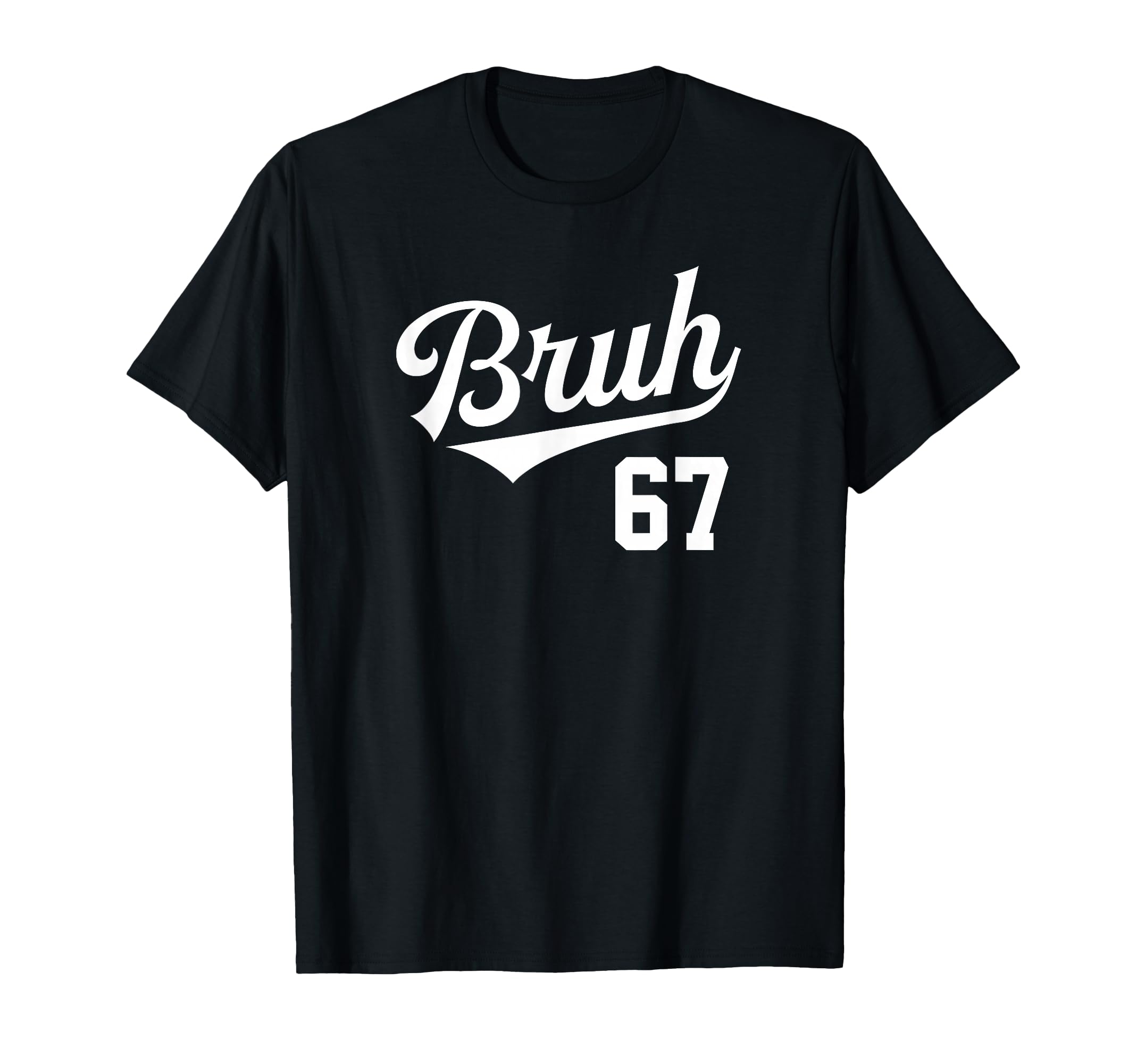 Photo 1 of Bruh Baseball Style Number 67 Sports Bro Slang Meme Brother T-Shirt